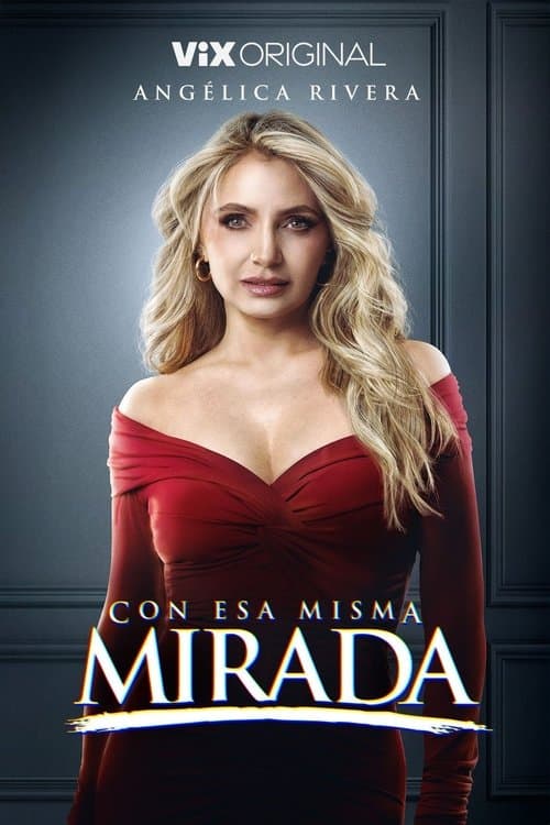 Con esa misma mirada - Temporada 1