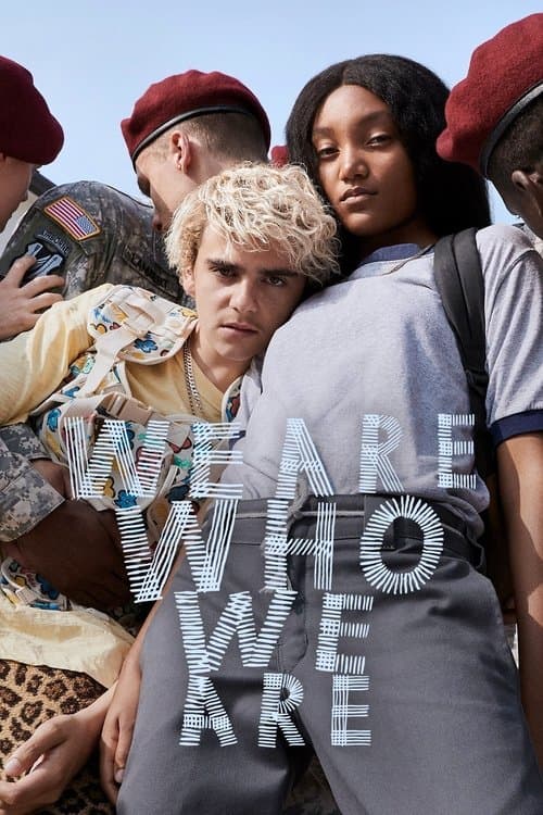 We Are Who We Are - Miniseries