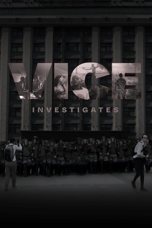 VICE Investigates - Season 1