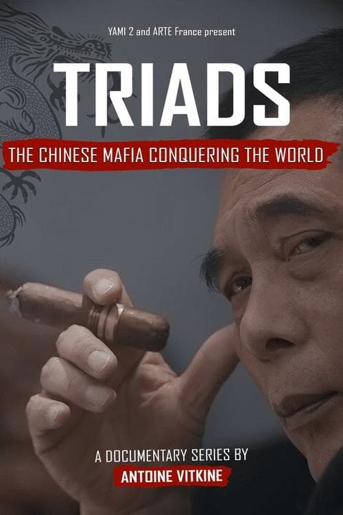 Triads: The Chinese Mafia Conquering the World - Miniseries