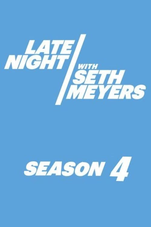 Late Night with Seth Meyers - Season 4