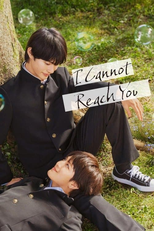 I Cannot Reach You - Season 1