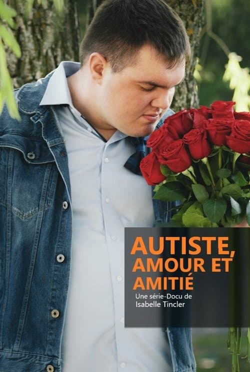 Autiste, amour et amitié - Season 1