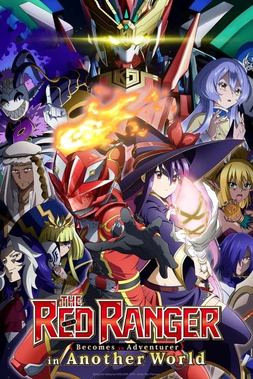 The Red Ranger Becomes an Adventurer in Another World - Season 1