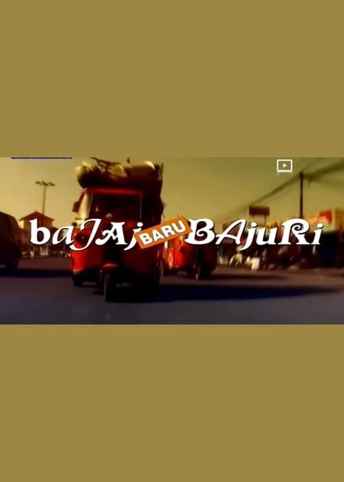 Bajaj Bajuri - Bajaj Baru Bajuri