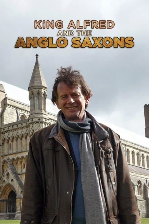 King Alfred and the Anglo Saxons - Miniseries