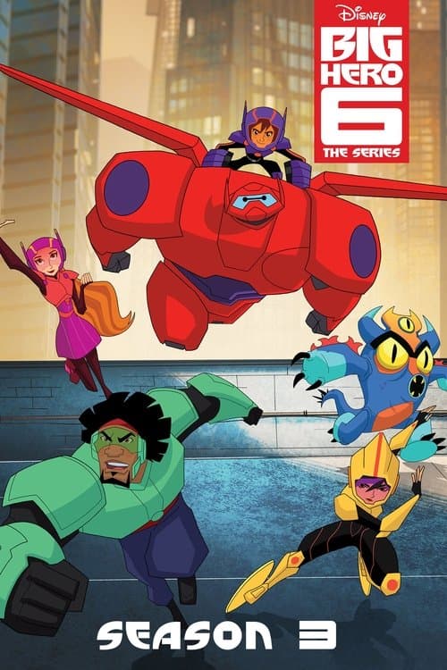 Big Hero 6 The Series - Season 3