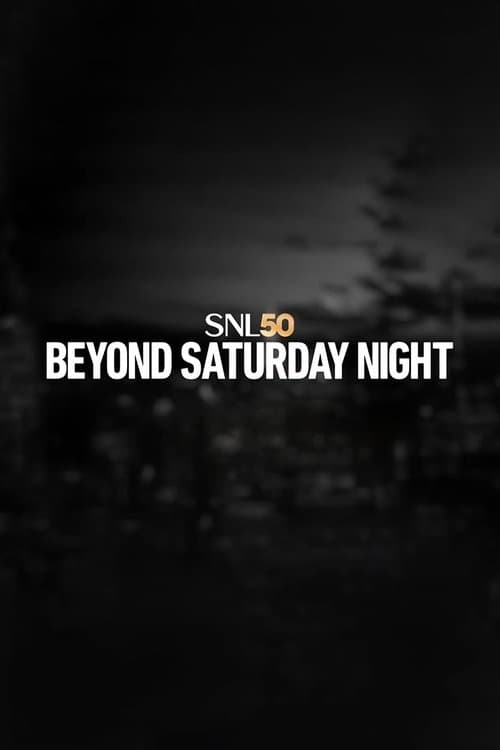 SNL50: Beyond Saturday Night - Miniseries