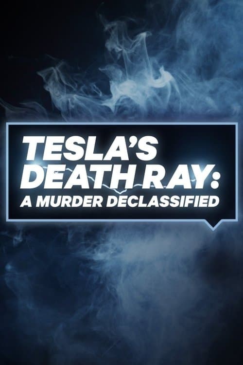 Tesla's Death Ray: A Murder Declassified - Season 1
