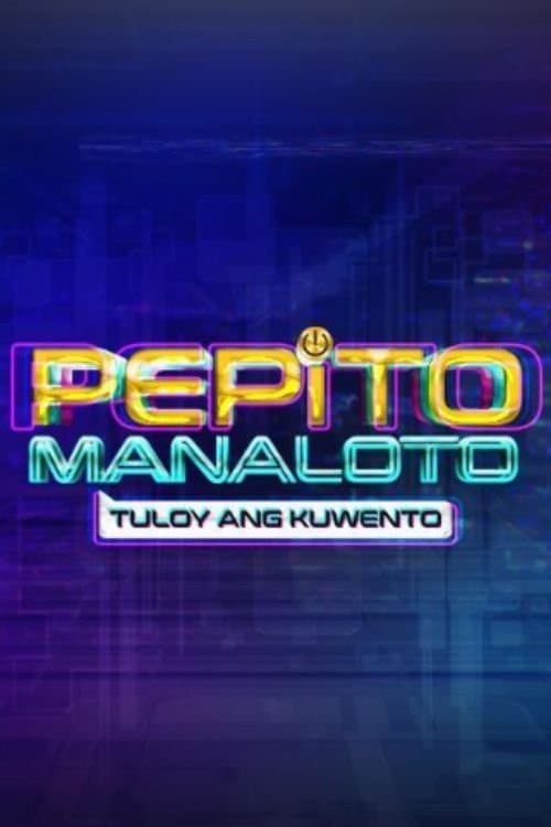 Pepito Manaloto - The Story Continues