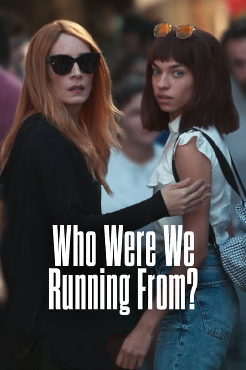 Who Were We Running From? - Season 1