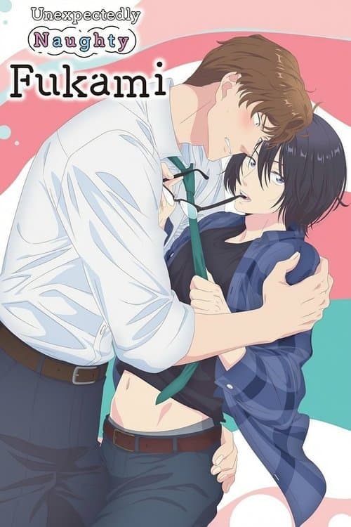 Unexpectedly Naughty Fukami - Season 1
