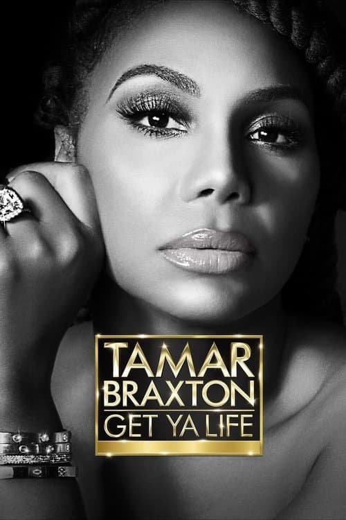 Tamar Braxton: Get Ya Life! - Season 1