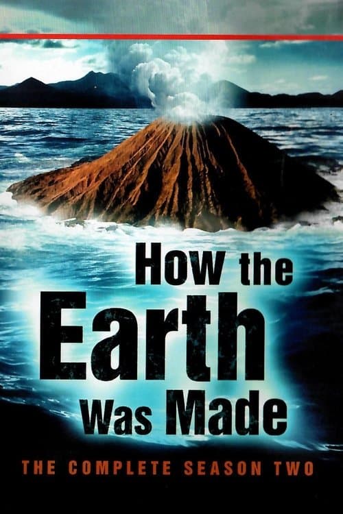 How the Earth Was Made - Season 2