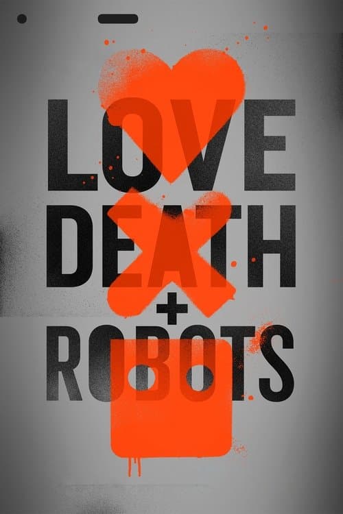 Love, Death & Robots - Volume 1