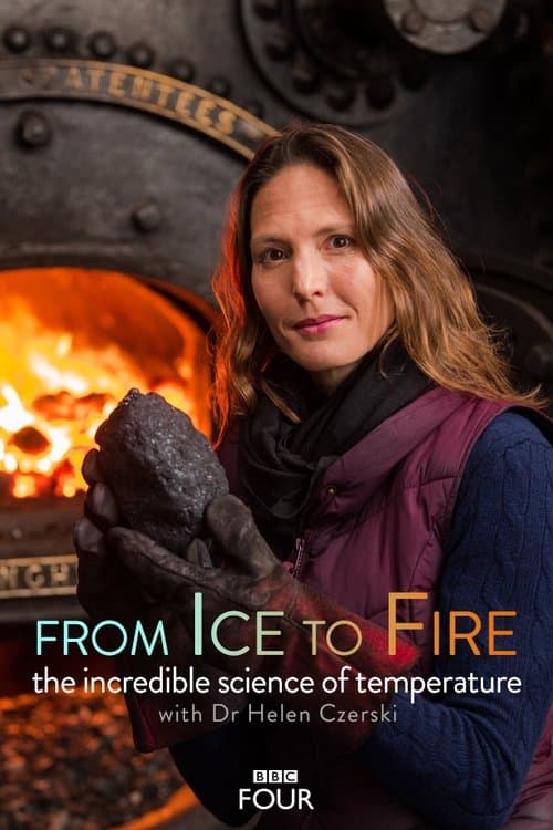 From Ice to Fire: The Incredible Science of Temperature - Season 1