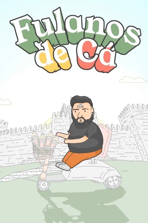 Fulanos de Cá - Season 1
