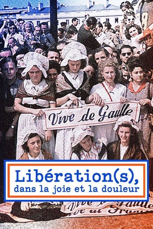 Libération(s), dans la joie et la douleur - Season 1