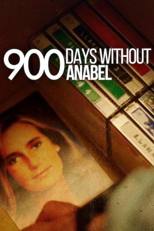 900 Days Without Anabel - Limited Series