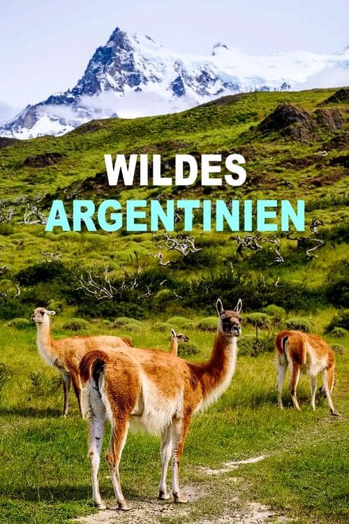 Wild Argentina: Extreme Earth - Season 1