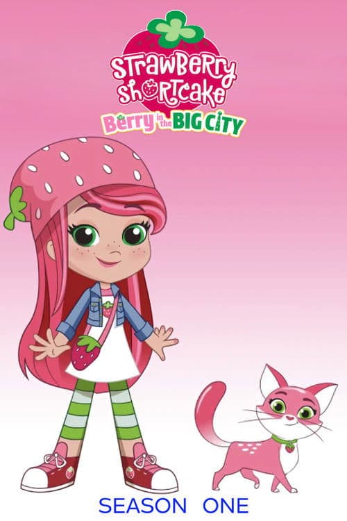 Strawberry Shortcake: Berry in the Big City - Season 1