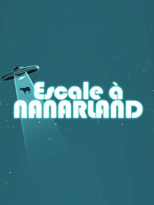 Escale à Nanarland - Season 1