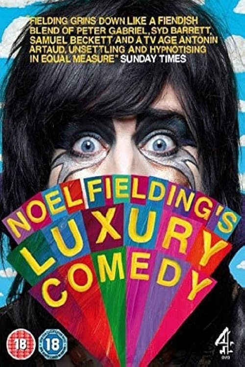 Noel Fielding's Luxury Comedy - Series 1