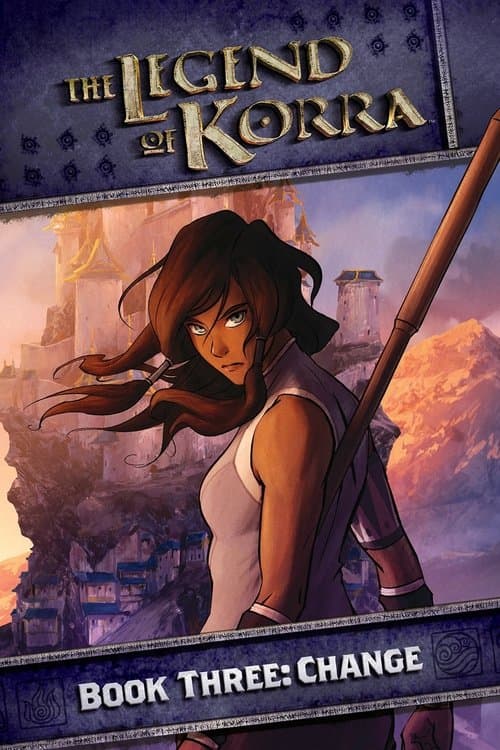 The Legend of Korra - Book Three: Change