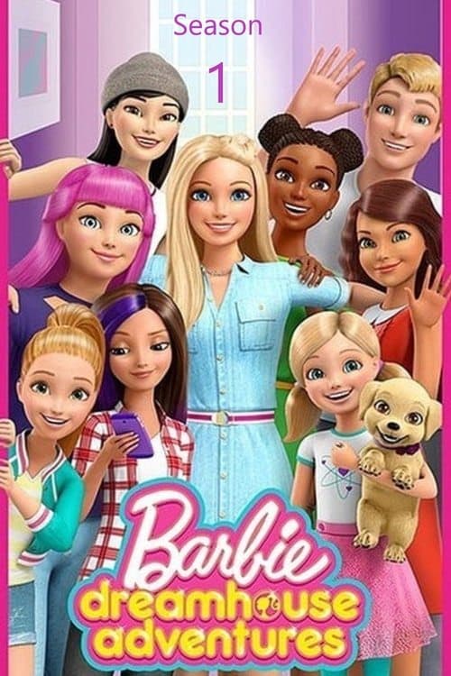 Barbie: Dreamhouse Adventures - Season 1