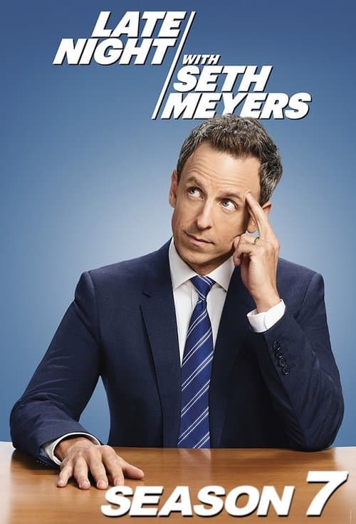 Late Night with Seth Meyers - Season 7